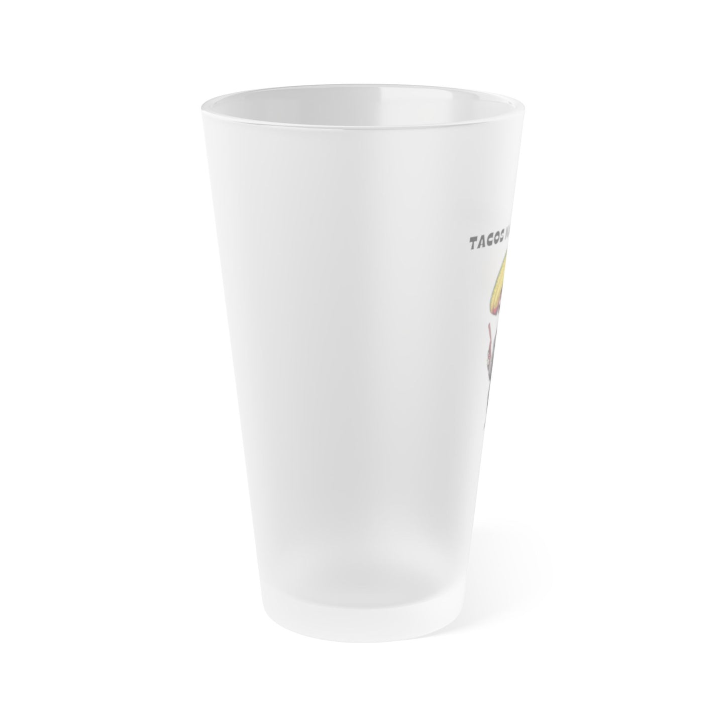 Tacos made me do it, Frosted Pint Glass, 16oz