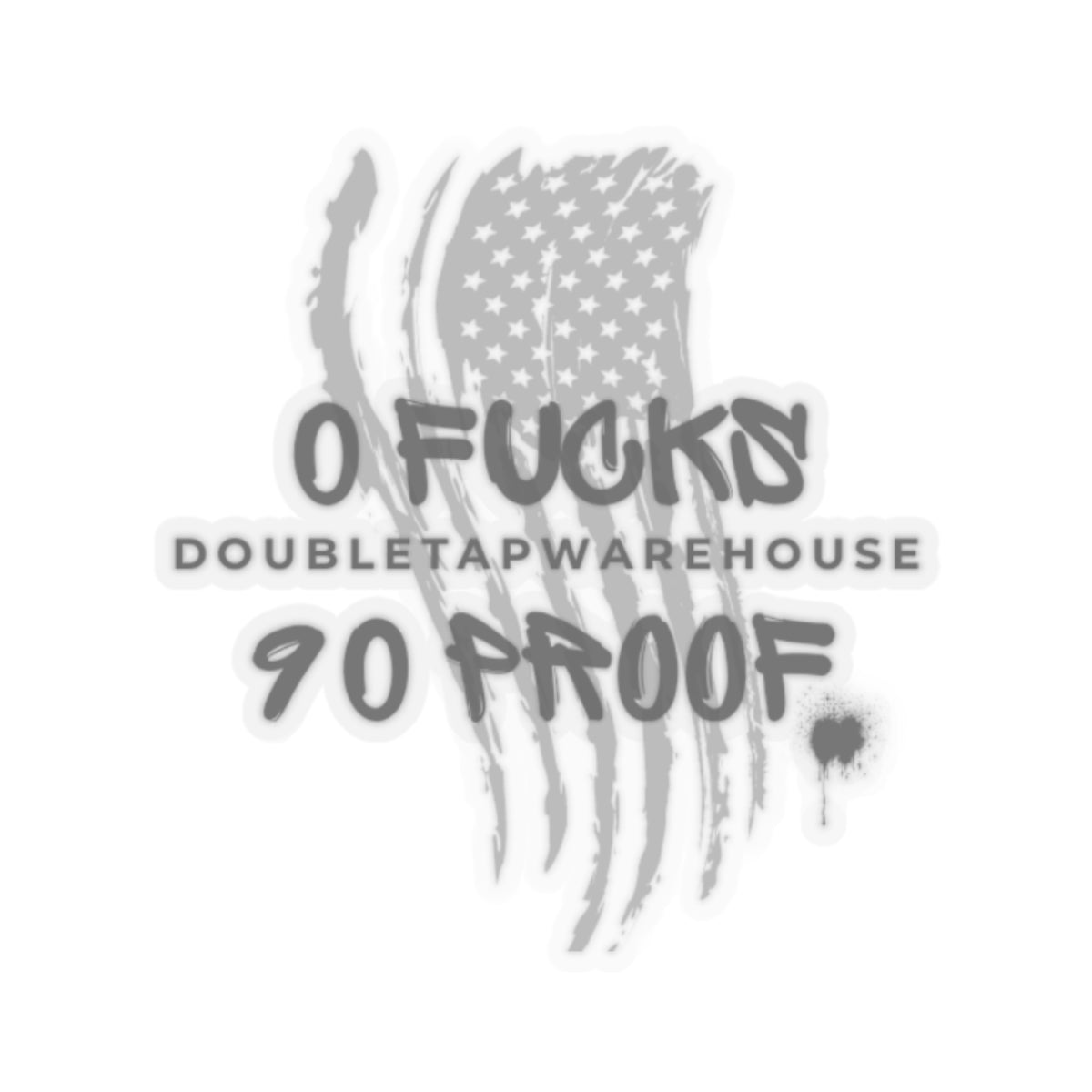 Whiskey Lovers Sticker - Zero Fucks, 90 Proof, American Flag