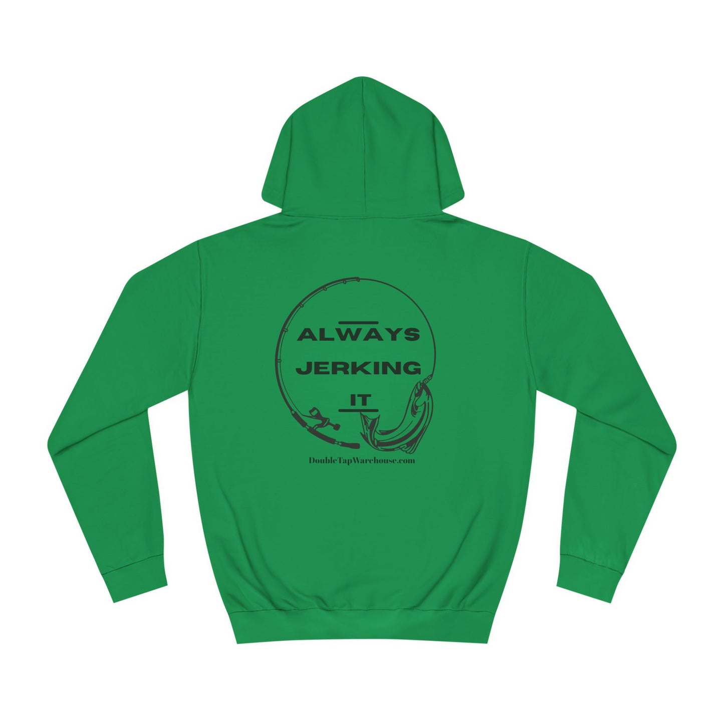 Fishing Hoodie, Funny Always Jerking it Design, Fishing Lover Gift, Fishing Sweatshirt, Fisherman Hooded Sweatshirt, Fishing Apparel,