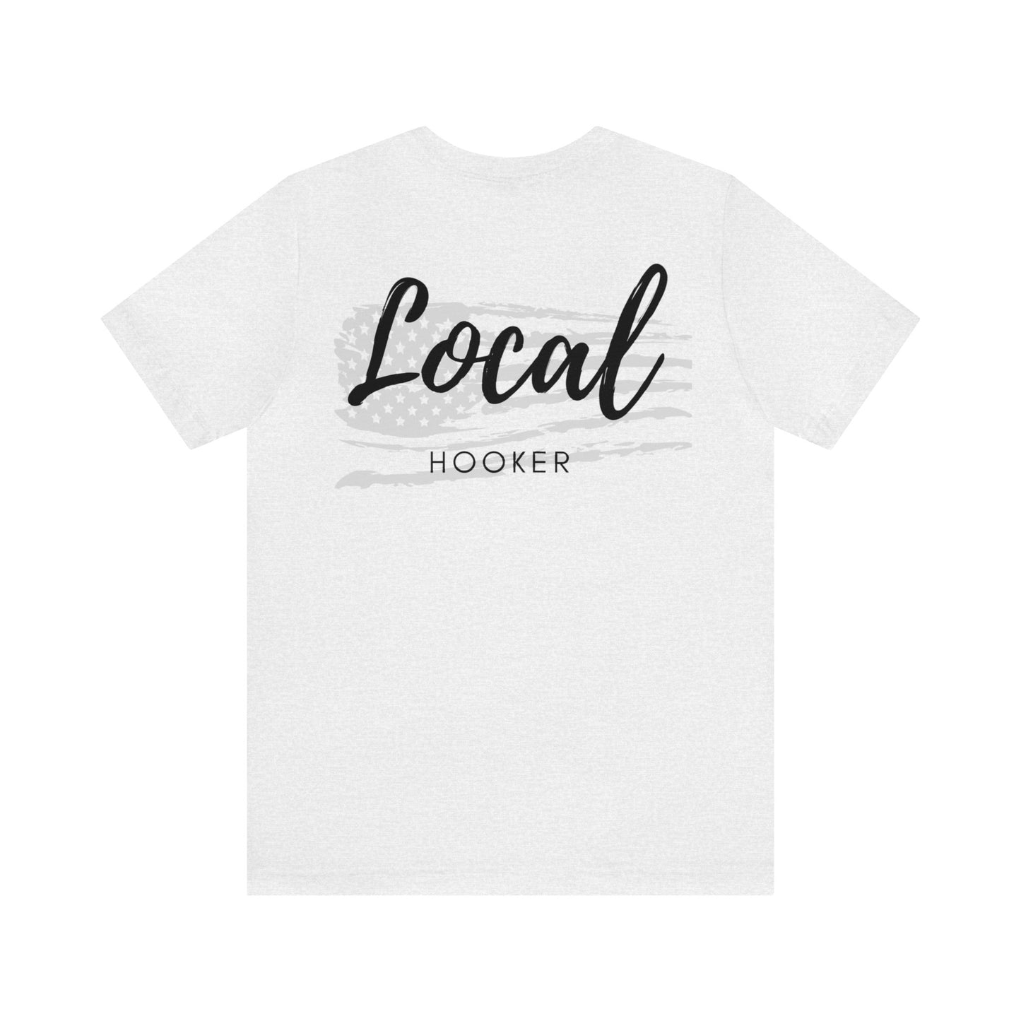 Local Hooker, Fishing Unisex Jersey Short Sleeve Tee